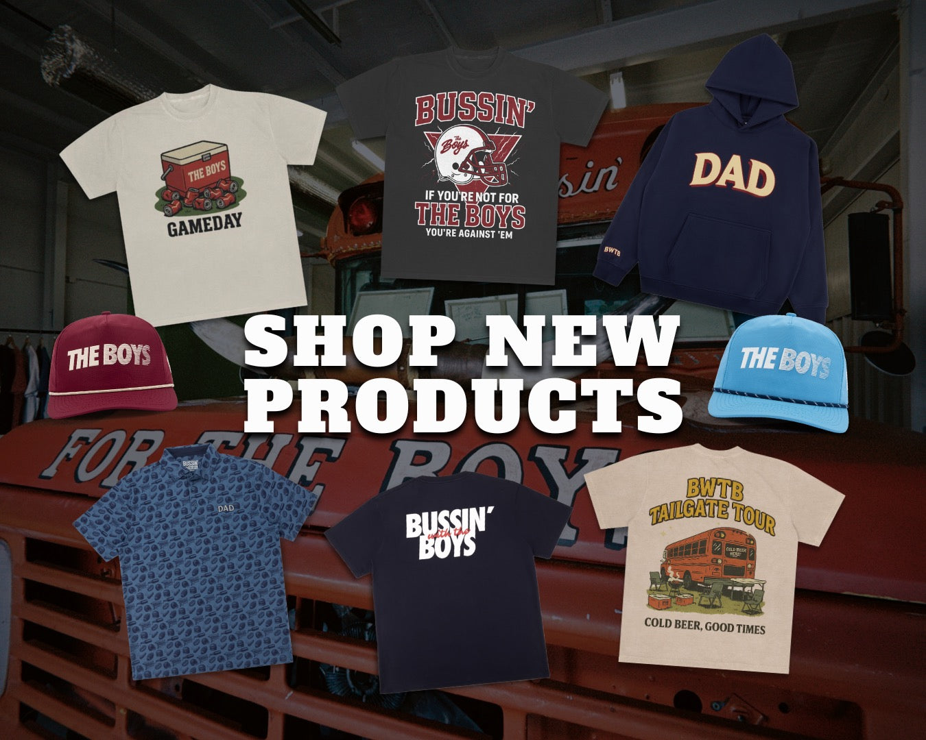 BUSSIN WITH THE BOYS STORE